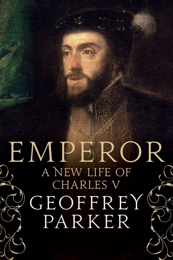 Emperor: A New Life of Charles V,New