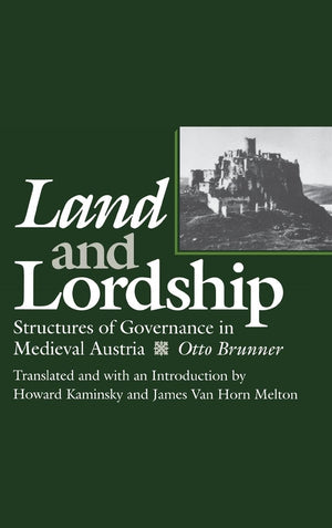 Land And Lordship: Structures Of Governance In Medieval Austria (The Middle Ages Series),Used