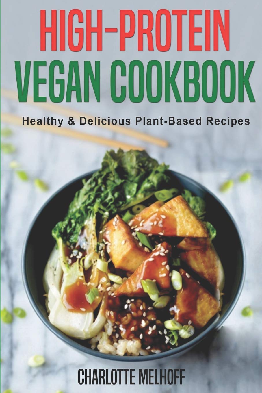 HighProtein Vegan Cookbook  Healthy & Delicious Plant Based Recipes,Used