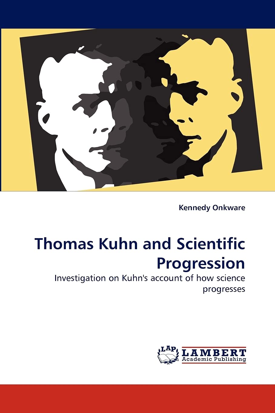 Thomas Kuhn and Scientific Progression: Investigation on Kuhn's account of how science progresses,Used