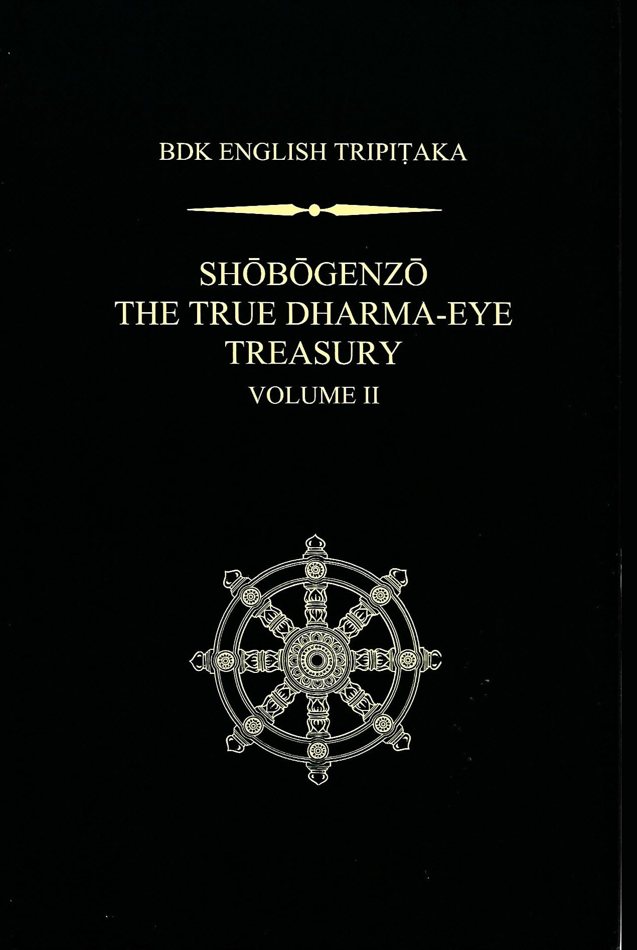 Shobogenzo: The True Dharmaeye Treasury, Volume 2 (Bdk English Tripitaka)