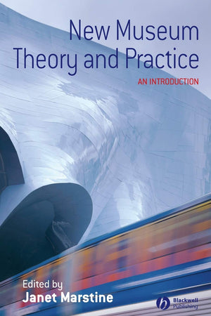 New Museum Theory And Practice: An Introduction