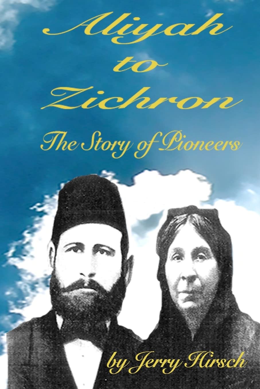 Aliyah To Zichron: The Story Of Pioneers,Used