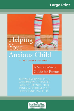 Helping Your Anxious Child: A StepbyStep Guide for Parents (16pt Large Print Edition),Used