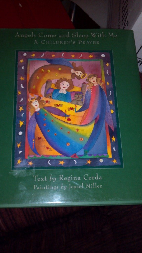 Angels Come and Sleep with Me: A Children's Prayer,Used