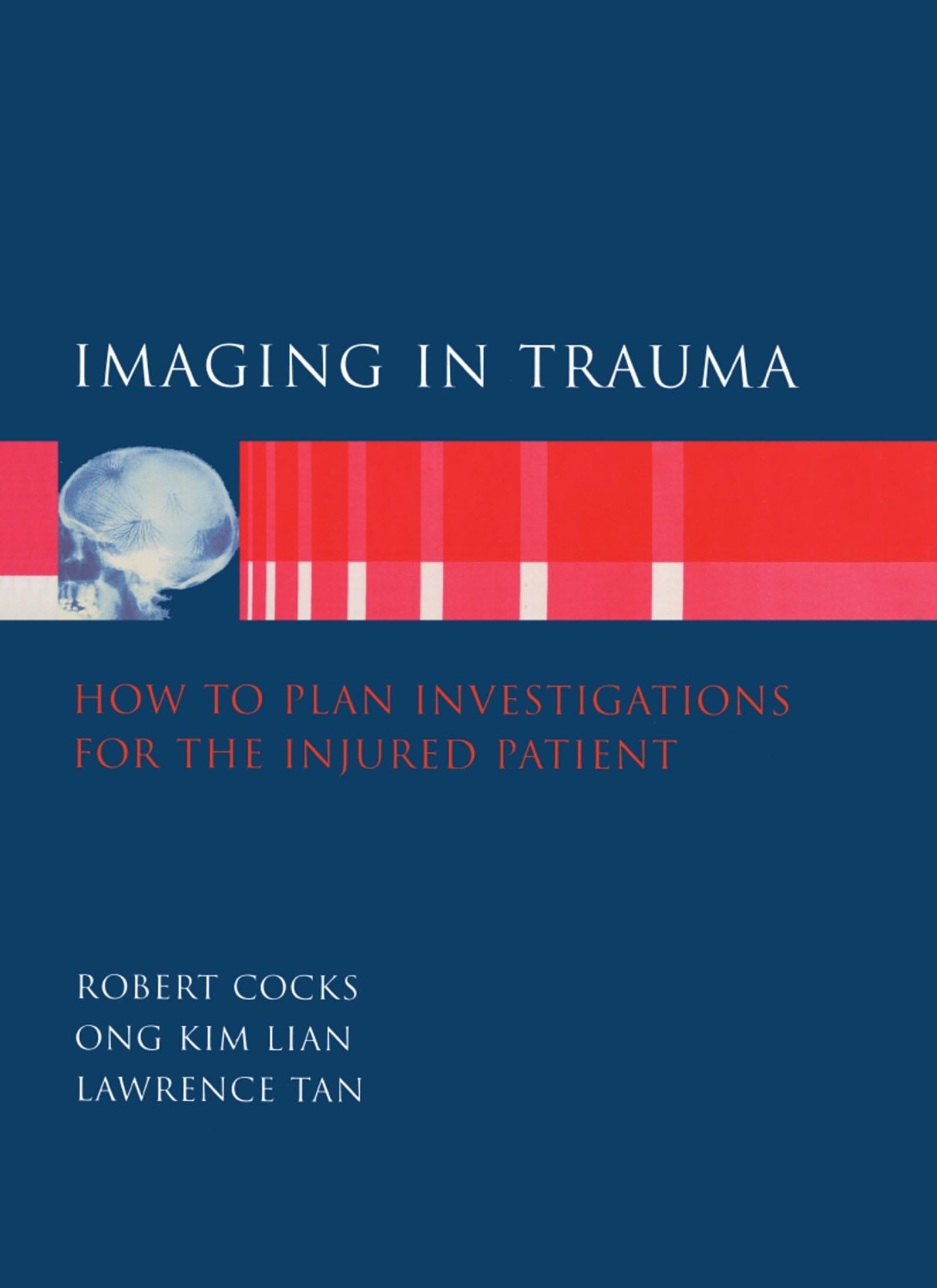 Imaging in Trauma: How to Plan Investigations for the Injured Patient,Used