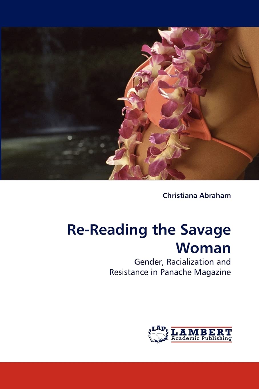 ReReading the Savage Woman: Gender, Racialization and Resistance in Panache Magazine,Used