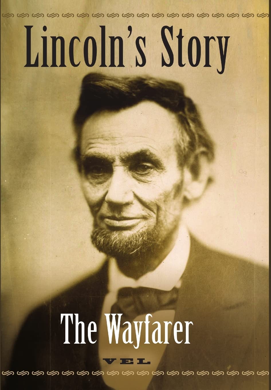 Lincoln's Story: The Wayfarer,Used