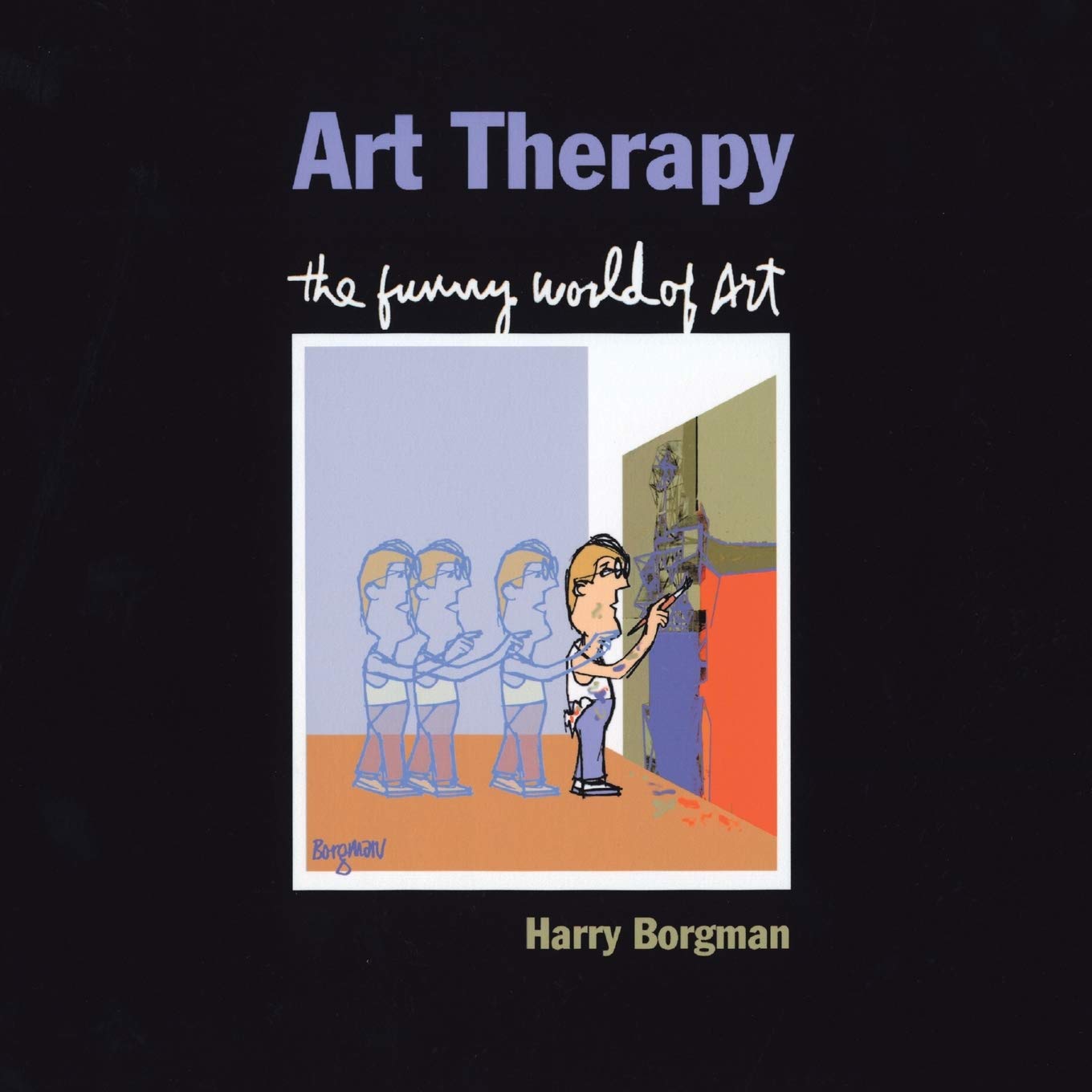 Art Therapy: The Funny World Of Art,Used