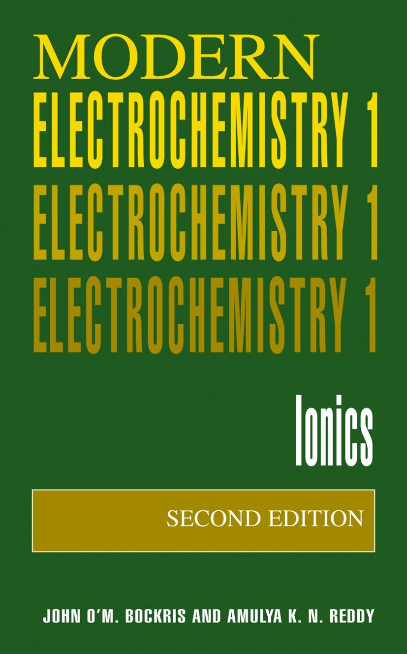 Modern Electrochemistry 1: Ionics, 2nd Edition,New