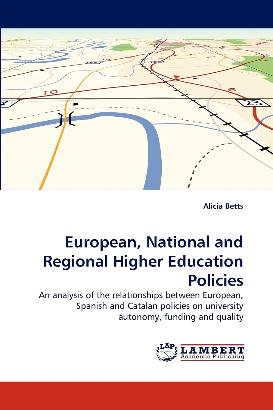 European, National and Regional Higher Education Policies: An analysis of the relationships between European, Spanish and Catala,Used