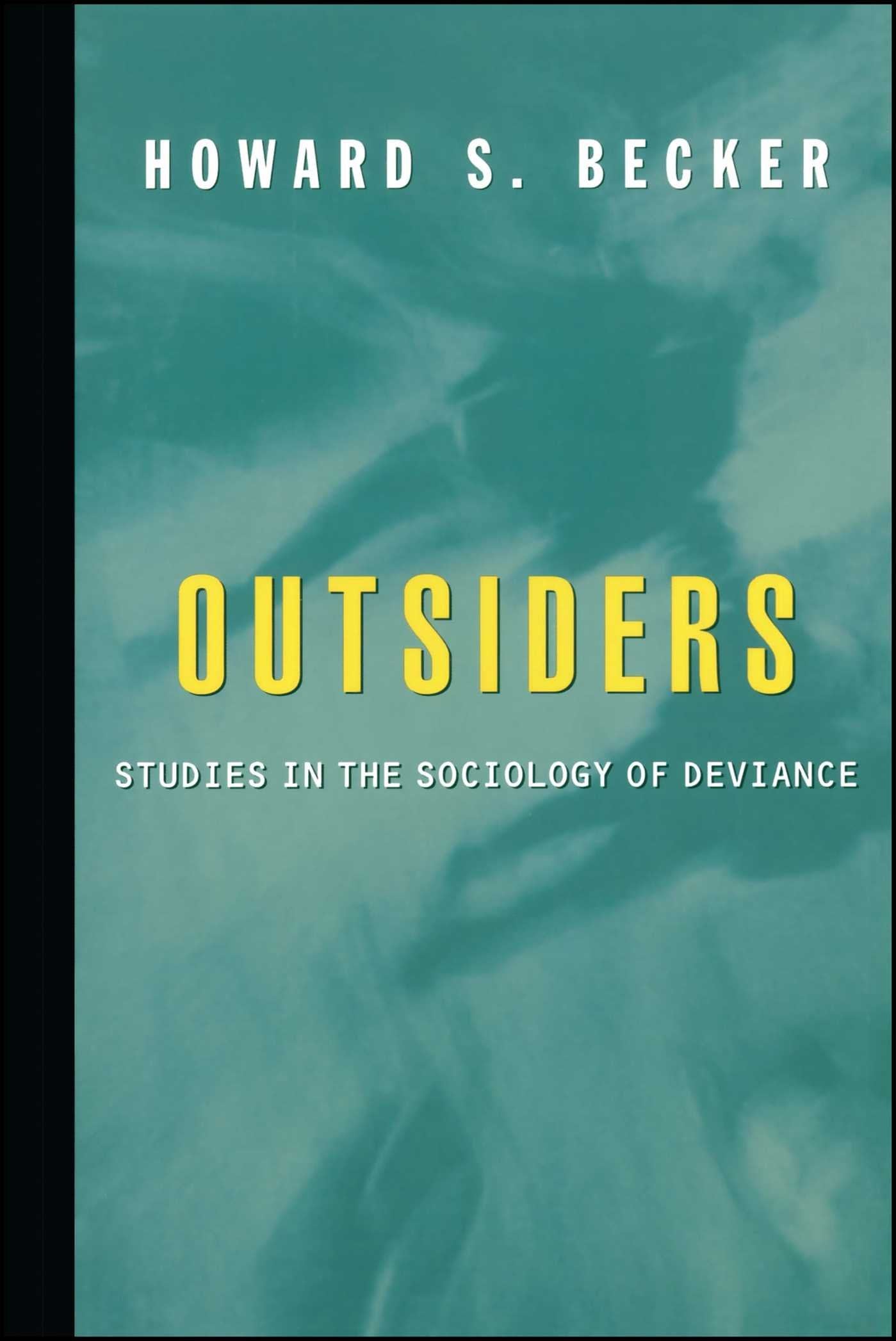 Outsiders: Studies In The Sociology Of Deviance,Used