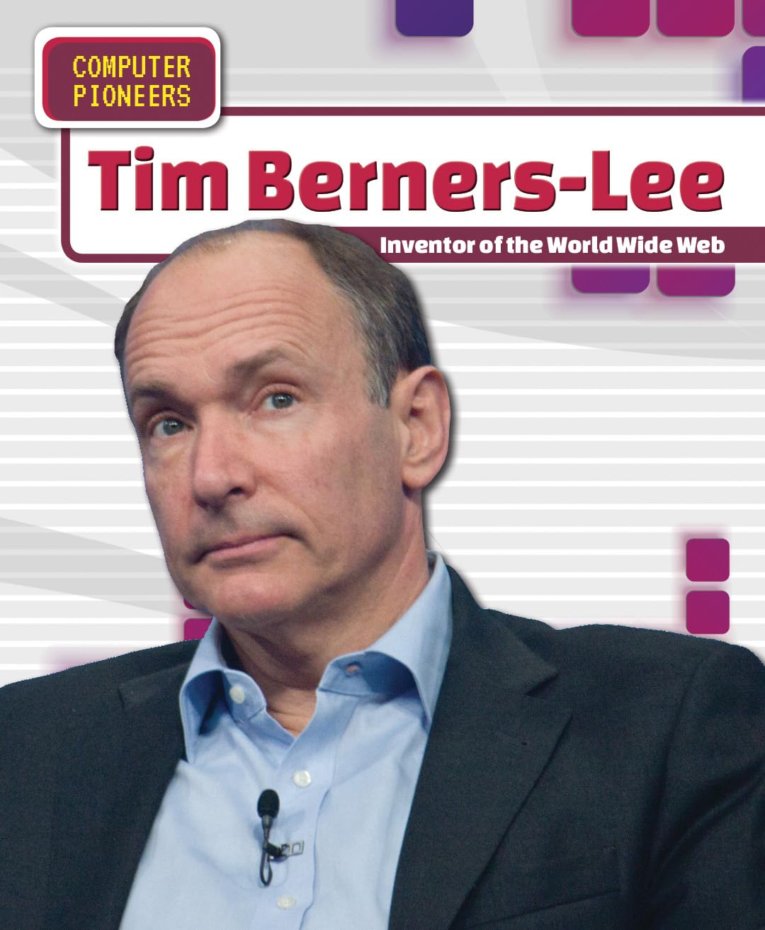 Tim BernersLee: Inventor of the World Wide Web (Computer Pioneers),Used