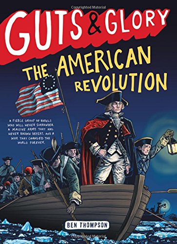 Guts & Glory: The American Revolution (Guts & Glory, 4)