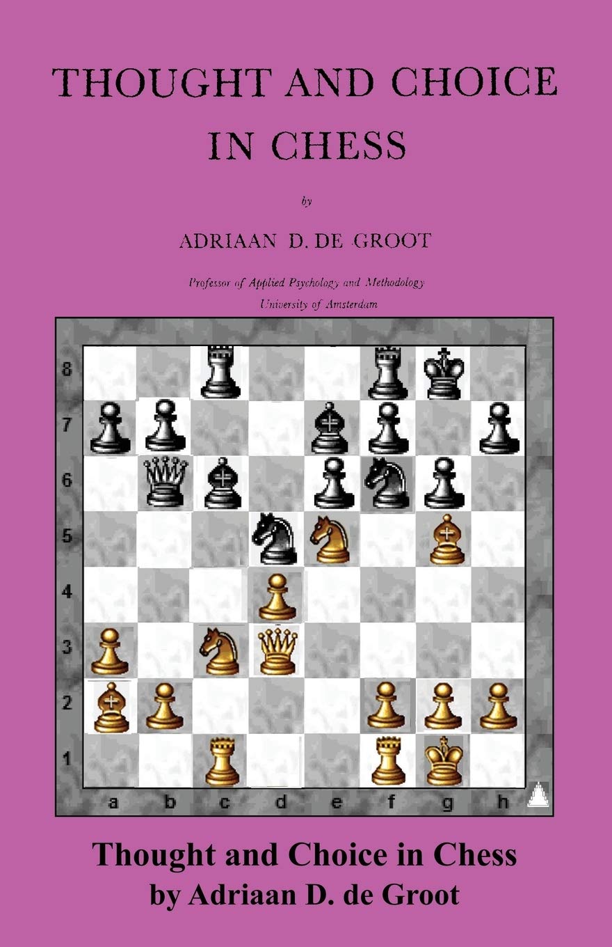 Thought And Choice In Chess