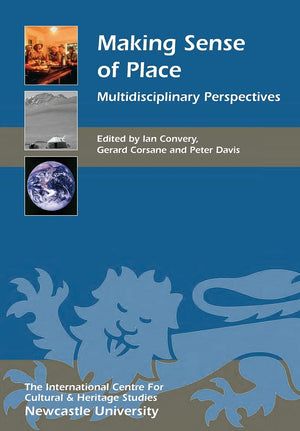 Making Sense of Place: Multidisciplinary Perspectives (Heritage Matters, 7),Used