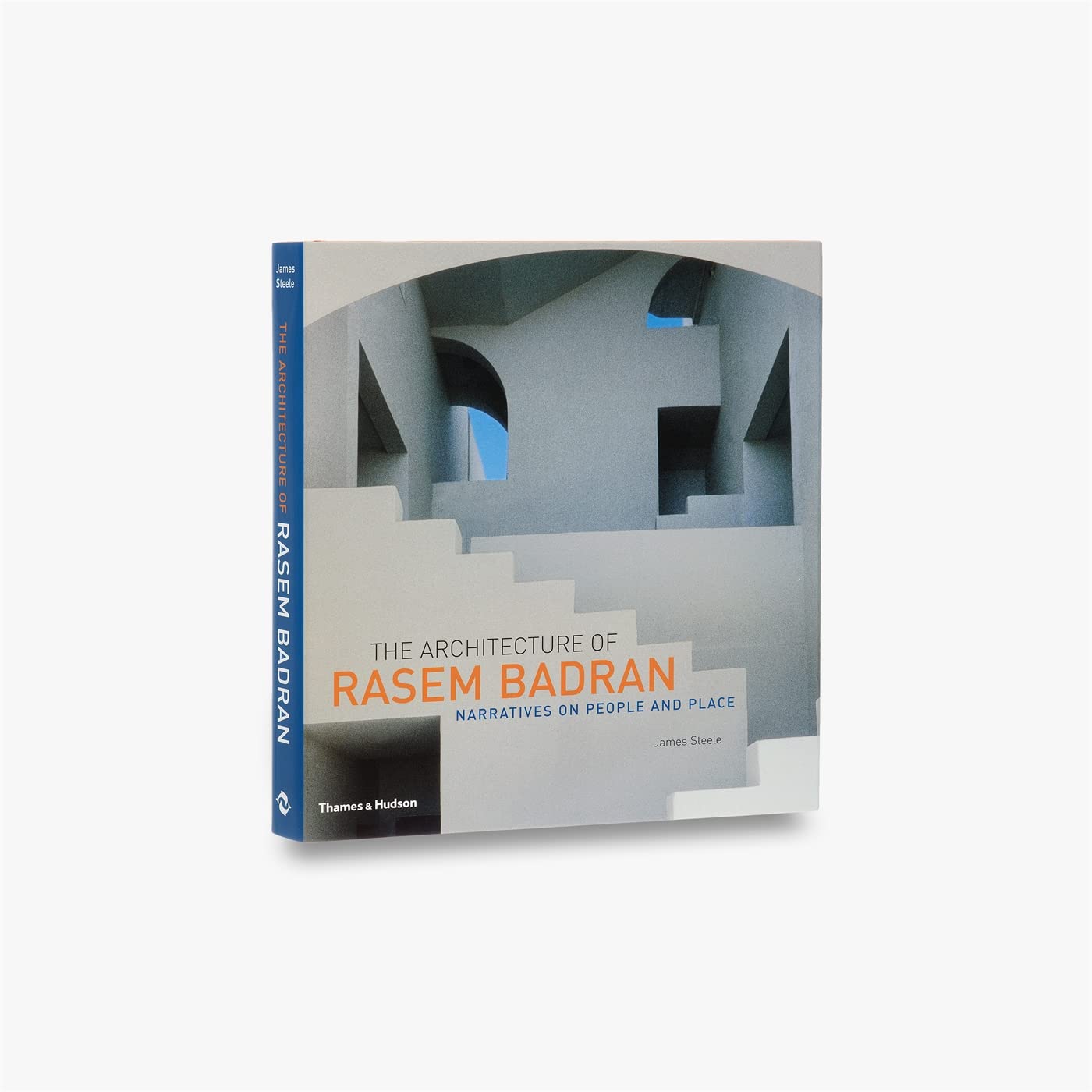 The Architecture of Rasem Badran: Narratives on People and Place,New