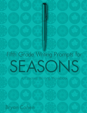 Fifth Grade Writing Prompts For Seasons: A Creative Writing Workbook,Used