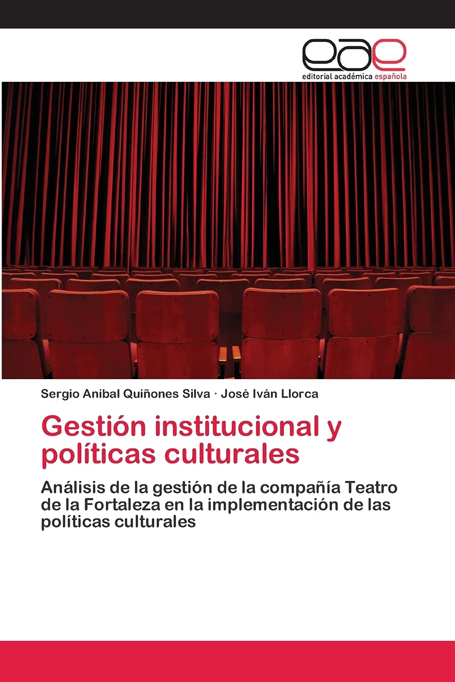 Gestin institucional y polticas culturales: Anlisis de la gestin de la compaa Teatro de la Fortaleza en la implementac,Used