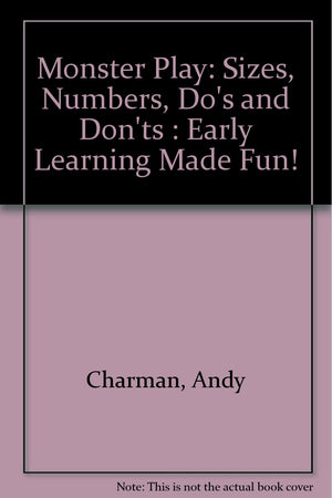 Monster Play: Sizes, Numbers, Do's and Don'ts : Early Learning Made Fun!,Used