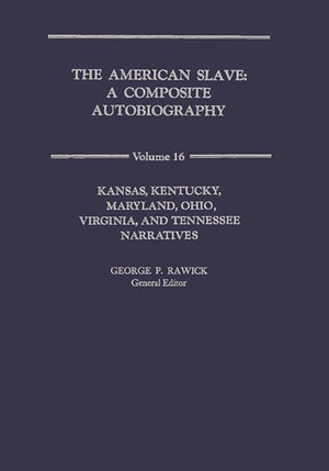 The American Slave: Ks,Ky,Md,Oh,Va,Tn Narratives Vol. 16,Used