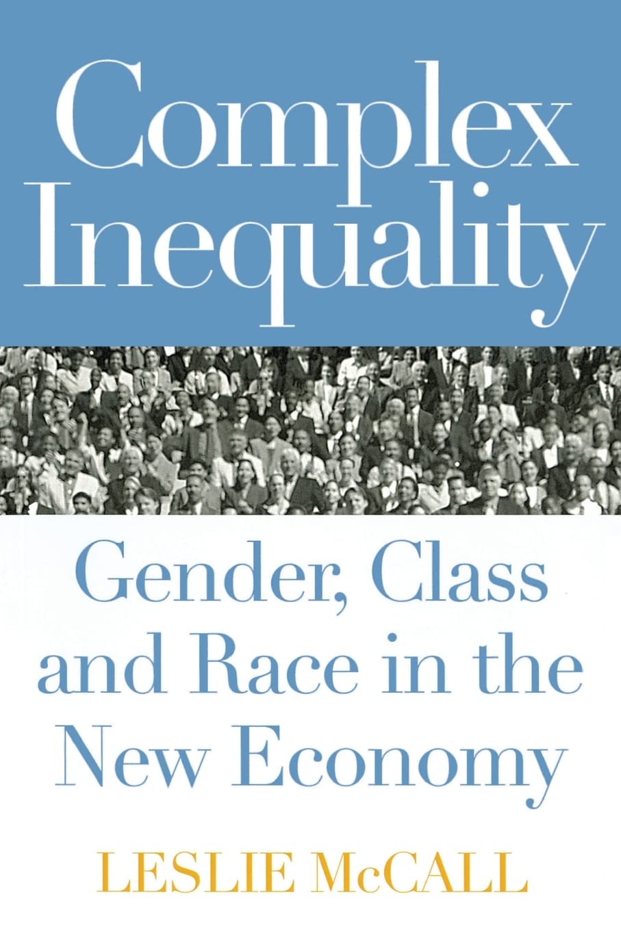 Complex Inequality: Gender, Class And Race In The New Economy (Perspectives On Gender)
