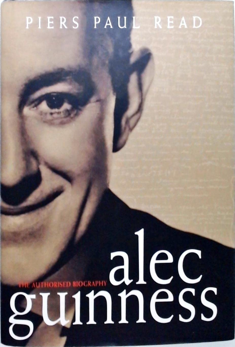 Alec Guinness: The Authorised Biography,Used