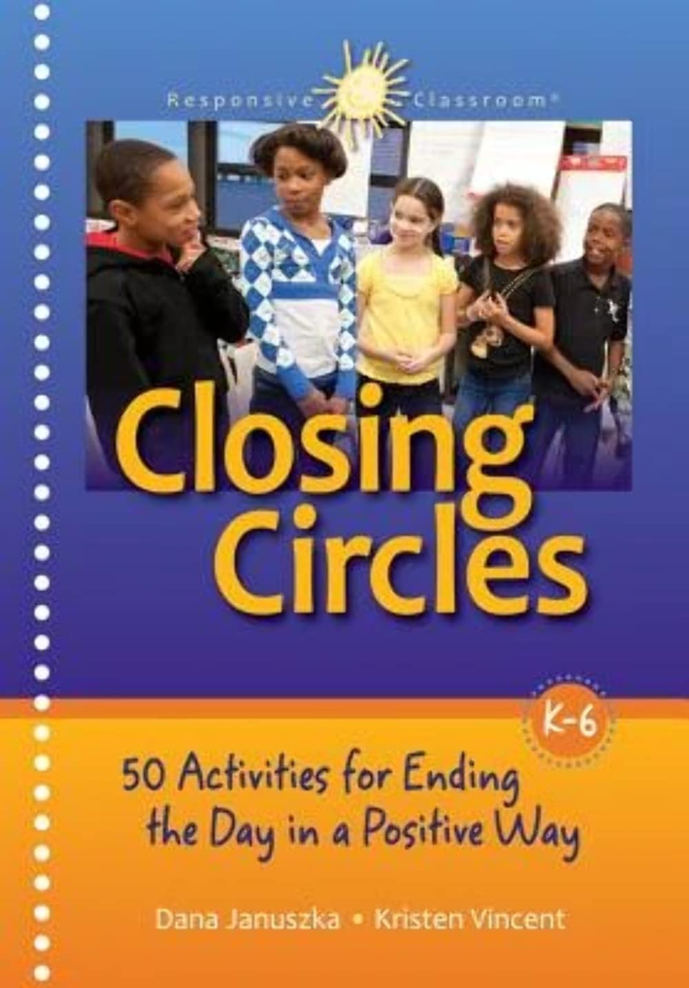 Closing Circles: 50 Activities for Ending the Day in a Positive Way,Used