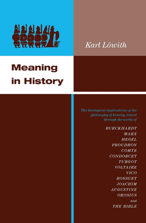 Meaning in History: The Theological Implications of the Philosophy of History,Used