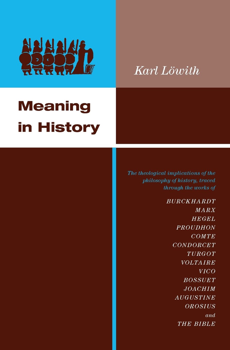 Meaning in History: The Theological Implications of the Philosophy of History,Used