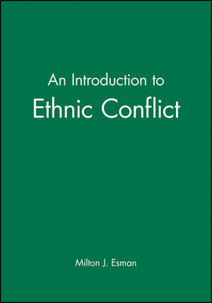 An Introduction to Ethnic Conflict,New