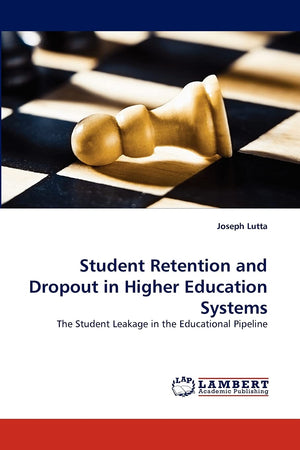 Student Retention and Dropout in Higher Education Systems: The Student Leakage in the Educational Pipeline,Used