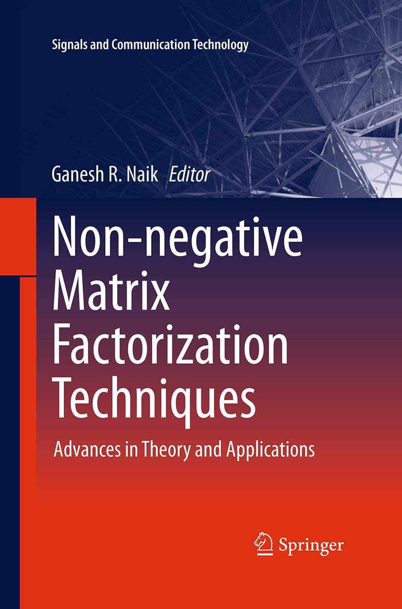 Nonnegative Matrix Factorization Techniques: Advances in Theory and Applications (Signals and Communication Technology),Used