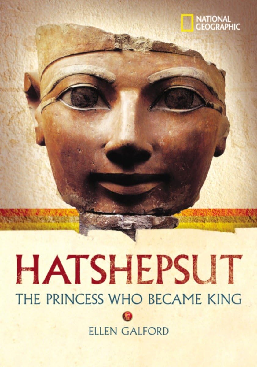 World History Biographies: Hatshepsut: The Princess Who Became King (National Geographic World History Biographies),Used