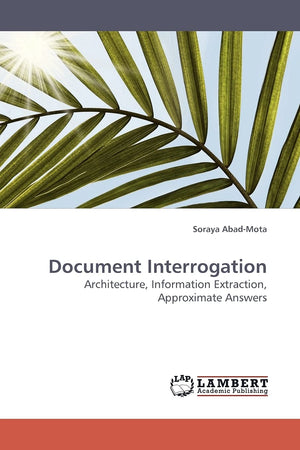 Document Interrogation: Architecture, Information Extraction, Approximate Answers,Used