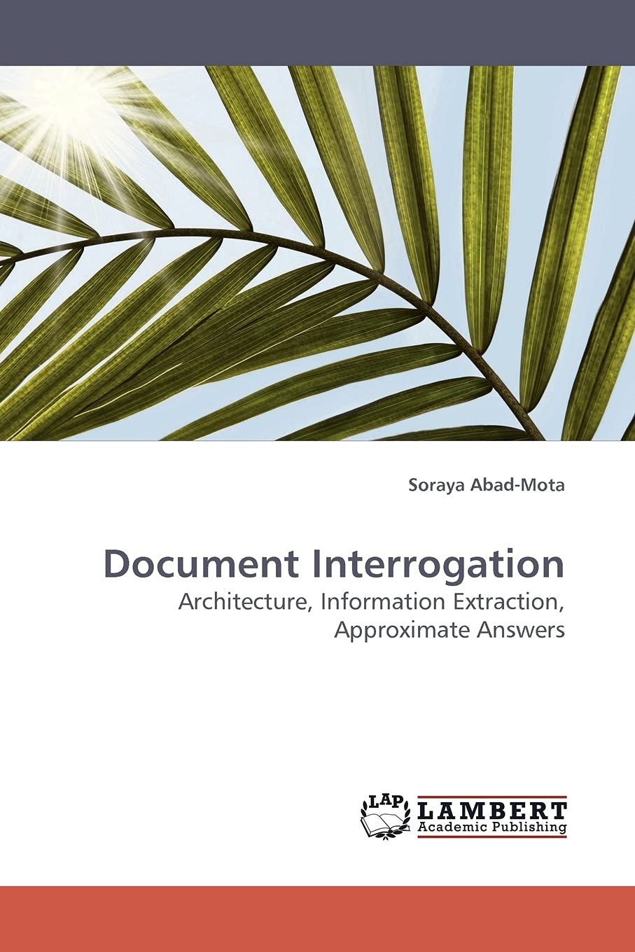 Document Interrogation: Architecture, Information Extraction, Approximate Answers,Used