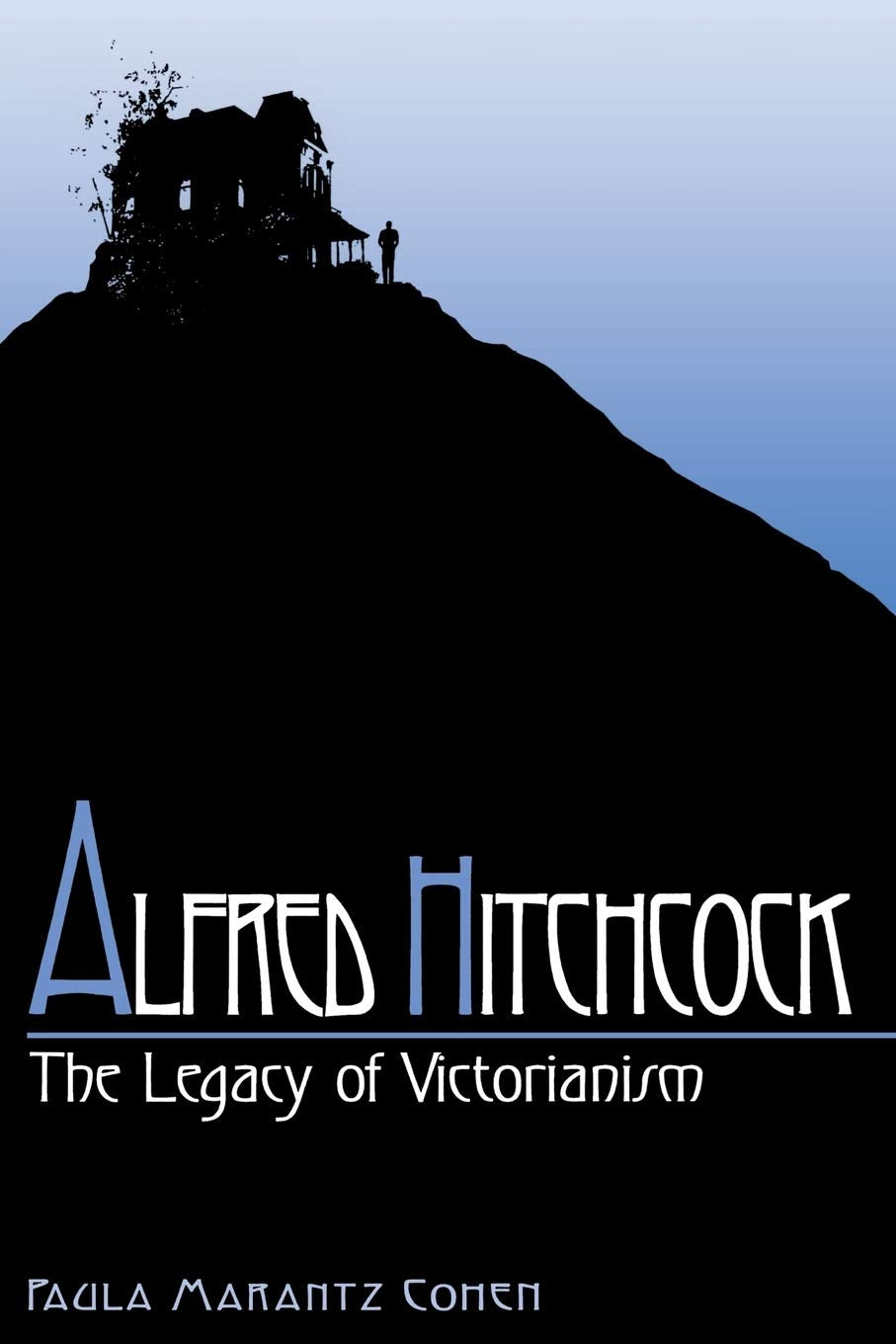 Alfred Hitchcock: The Legacy Of Victorianism,Used