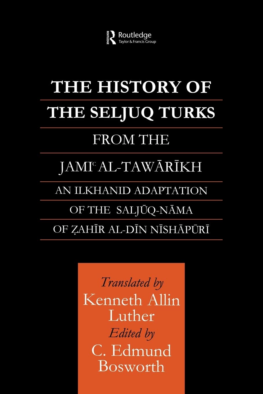 The History of the Seljuq Turks (Routledge Studies in the History of Iran and Turkey),Used