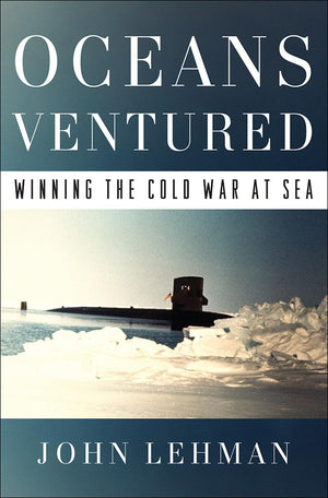 Oceans Ventured: Winning The Cold War At Sea