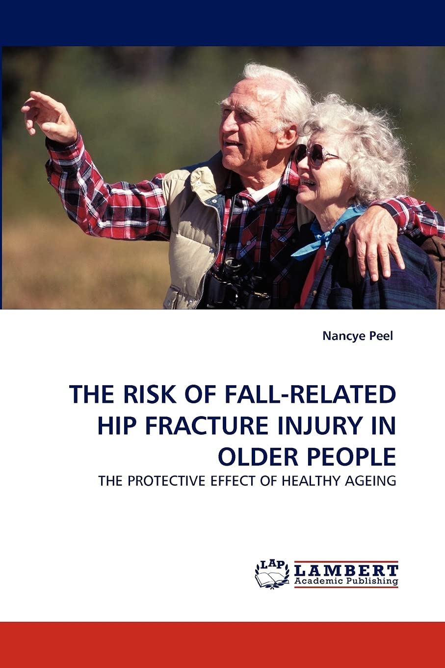 THE RISK OF FALLRELATED HIP FRACTURE INJURY IN OLDER PEOPLE: THE PROTECTIVE EFFECT OF HEALTHY AGEING,Used
