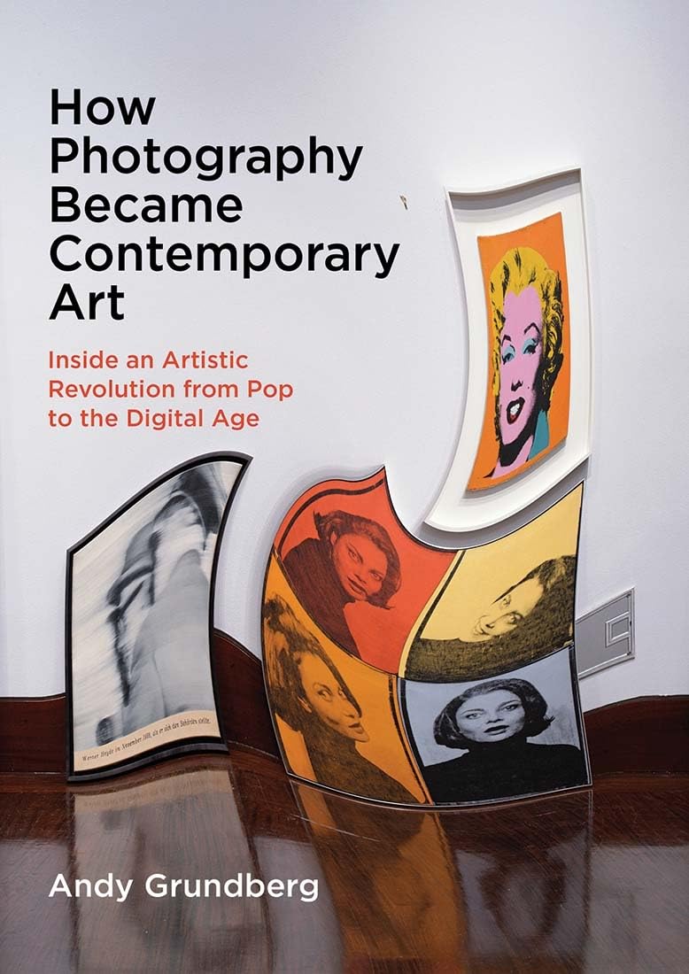 How Photography Became Contemporary Art: Inside An Artistic Revolution From Pop To The Digital Age,Used