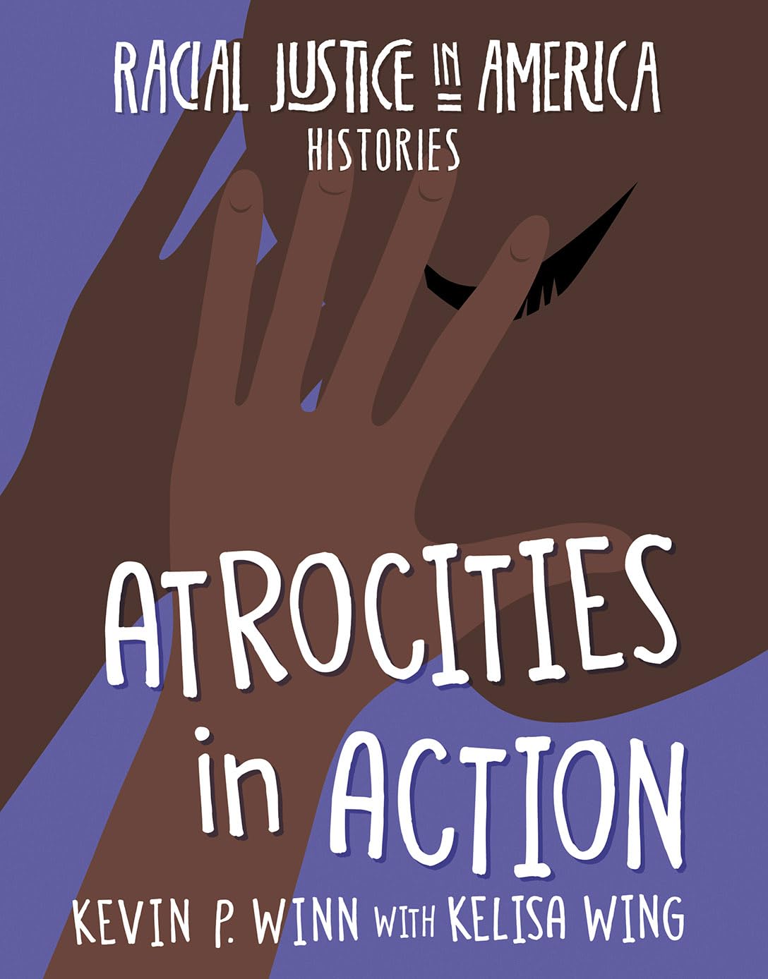 Atrocities in Action (Racial Justice in America: Histories),Used