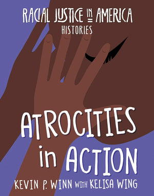 Atrocities in Action (Racial Justice in America: Histories),Used