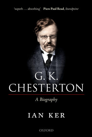 G. K. Chesterton: A Biography,New