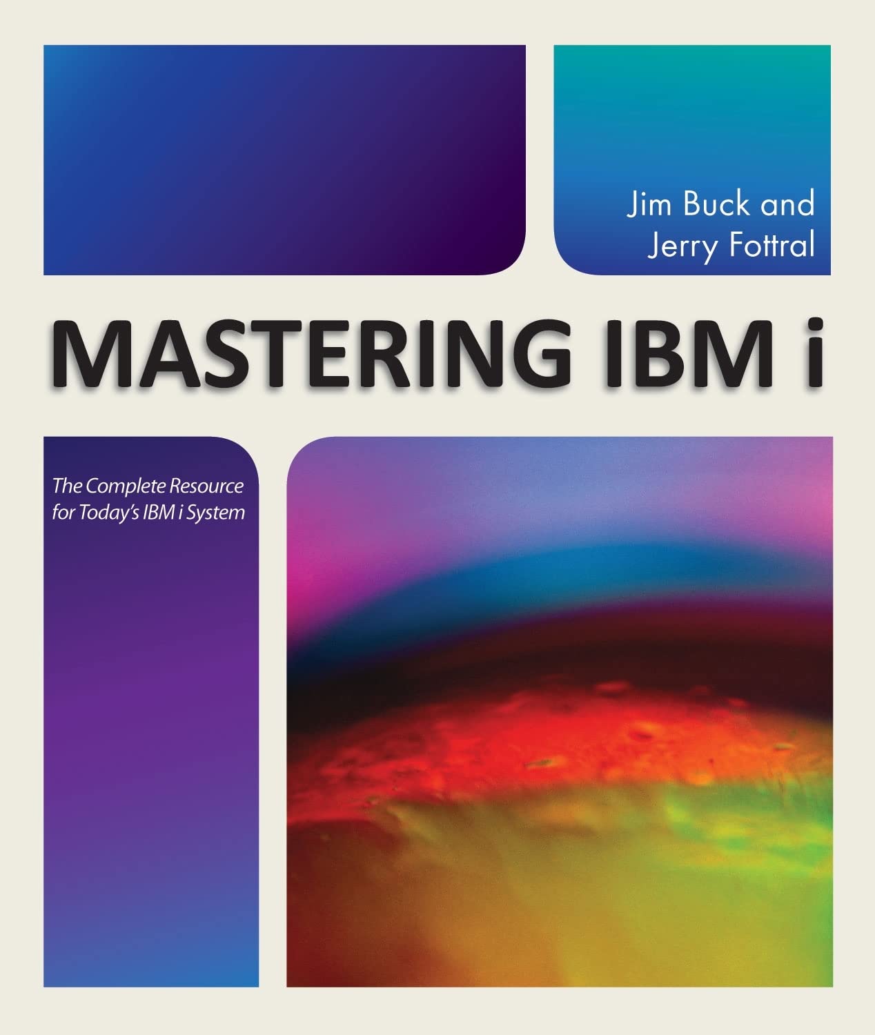 Mastering IBM i: The Complete Resource for Today's IBM i System,Used