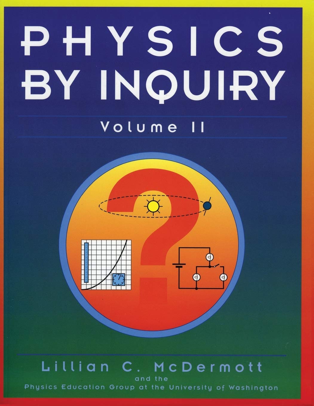 Physics by Inquiry: An Introduction to Physics and the Physical Sciences, Vol. 2,Used