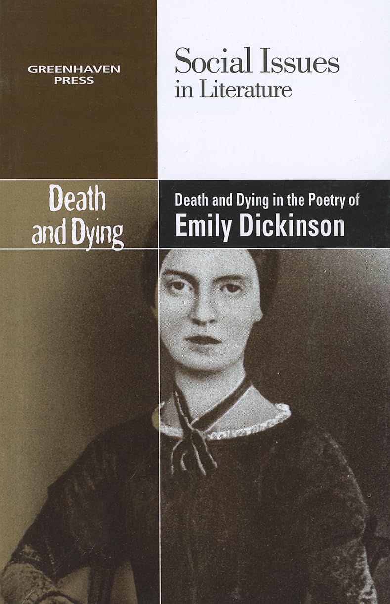 Death and Dying in the Poetry of Emily Dickinson (Social Issues in Literature),Used