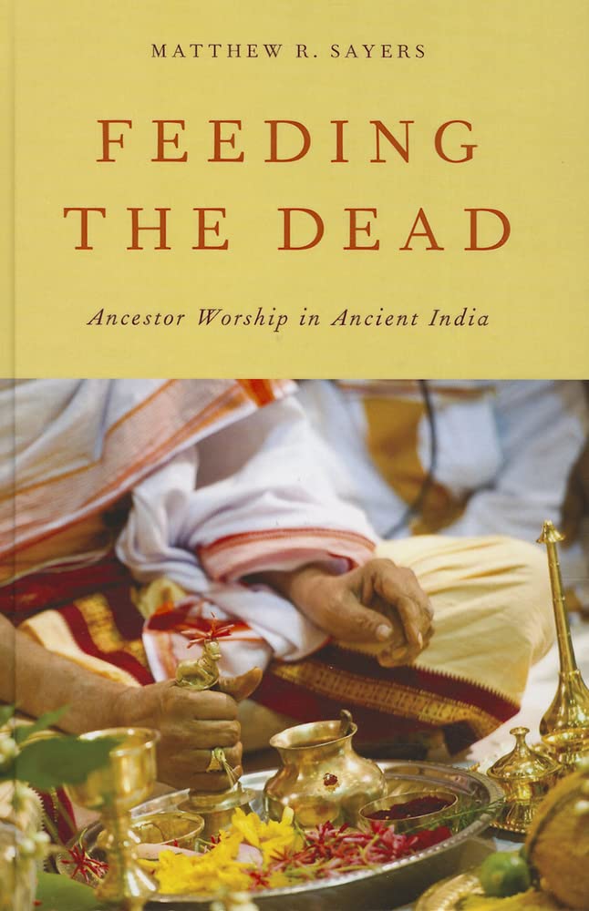 Feeding the Dead: Ancestor Worship in Ancient India,Used