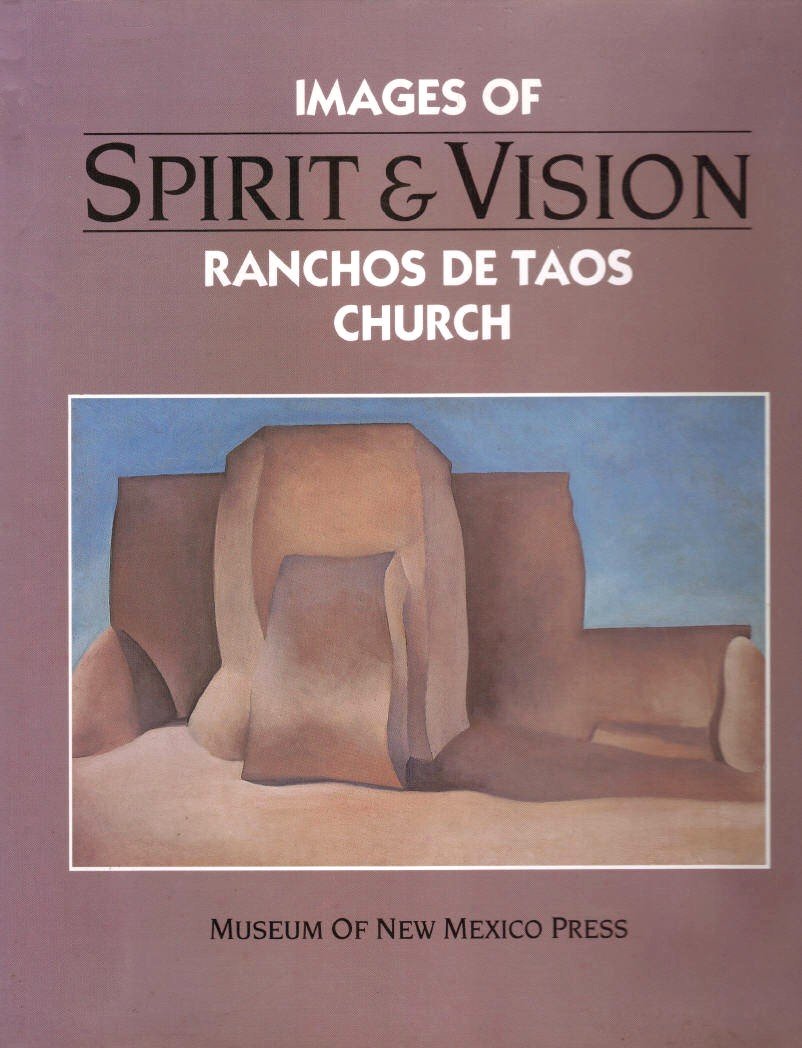 Spirit and Vision: Images of Ranchos De Taos Church : Essays,Used