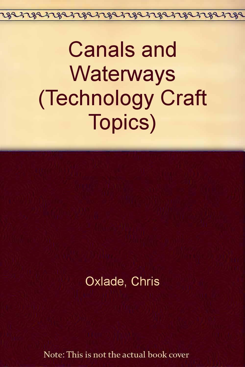 Canals and Waterways (Technology Craft Topics),Used